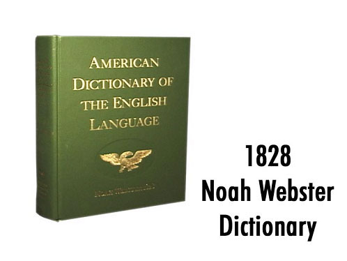 1828 Noah Webster Dictionary